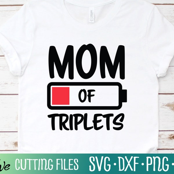 Mom of Triplets Svg, Mom Battery Svg, Funny Mothers Day Gift Svg, Mother's Day Svg, Cameo Cricut, Cut File, Silhouette Svg, Cricut Svg