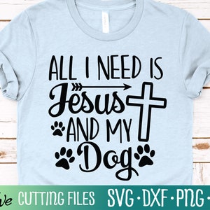 Todo lo que necesito es Jesús y mi perro svg, Funny Dog Svg, Christian Dog Lover svg, Bible svg, Jesus, Cameo Cricut, Cut File, Silhouette svg, Cricut