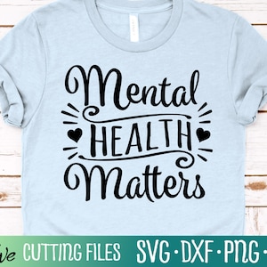 Mental Health Matters Svg, School Svg, You Matter Svg, Teacher Shirt Svg, Teacher Svg, Cameo Cricut, Cut File, Silhouette Svg, Cricut Svg