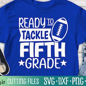 Pronto para enfrentar a quinta série, SVG da 5ª série, último dia de aula, camisa de formatura, SVG de futebol, arquivo de corte, SVG de silhueta, designs Cricut