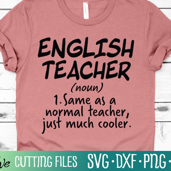 English Teacher Definition Funny School Svg, Teacher shirt SVG, English Teacher gift SVG, School Teacher Svg Files for Cricut, Cut File