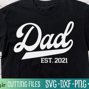 Papai Est. 2021, Novo Pai Svg, 2021 Pai Svg, Dia dos Pais Svg, Papa Svg, Camisa do Dia dos Pais Svg, Arquivo de Corte, Silhueta Svg, Cricut Designs