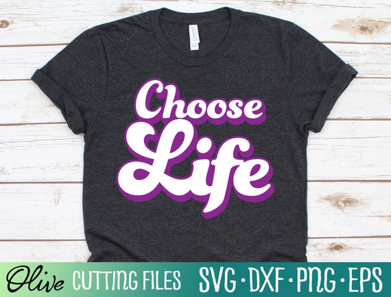 Download Choose Life Svg Pro Life Svg March For Life Svg Anti Etsy