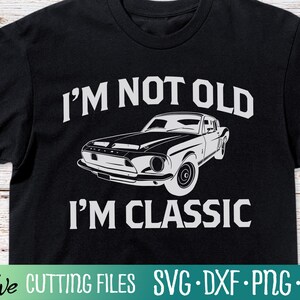 Engraçado vovô aposentado svg, não sou velho, sou clássico Svg, amante de carros clássicos svg, Dia dos Pais Svg, arquivo de corte, silhueta Svg, designs Cricut
