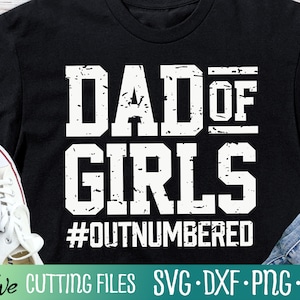 Pai de meninas Svg, Pai Svg, Dia dos Pais Svg, Sarcástico Engraçado Pai Svg, Camisa do Dia dos Pais Svg, Arquivo de Corte, Silhueta Svg, Cricut Designs