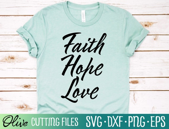 Download Art Collectibles Clip Art Faith Shirt Faith Svg Cricut Faith Hope Love Faith Hope Love Decal Mom Gift Scripture Svg Svg Gift For Women Faith Hope Love Svg