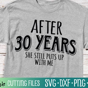 Lustiges Hochzeitstag SVG, 30 Jahre Jubiläum Ehemann Geschenk Svg, Ehemann Geschenk svg, Cameo Cricut, Cut File, Silhouette Svg, Cricut Svg