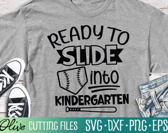 Ready to Slide Into Kindergarten, Kinder Svg, Last Day of School, Graduation Shirt, Baseball Svg, Cut File, Silhouette Svg, Cricut Designs