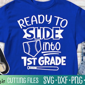 Ready to Slide Into First Grade, 1st Grade Svg, Last Day of School Graduation Shirt, Baseball Svg, Cut File, Silhouette Svg, Cricut Designs