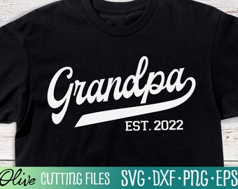 Grandpa Est. 2022, New Grandpa Svg, 2022 Grandpa Svg, Father&#39;s Day Svg, Papa Svg, Grandpa Svg, Cut File, Silhouette Svg, Cricut Designs