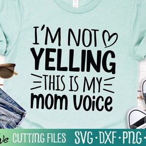 Ich schreie nicht das ist meine Mama Stimme, Mama SVG, Mama Leben, Muttertag, Schnittdatei, Silhouette, Cricut Designs