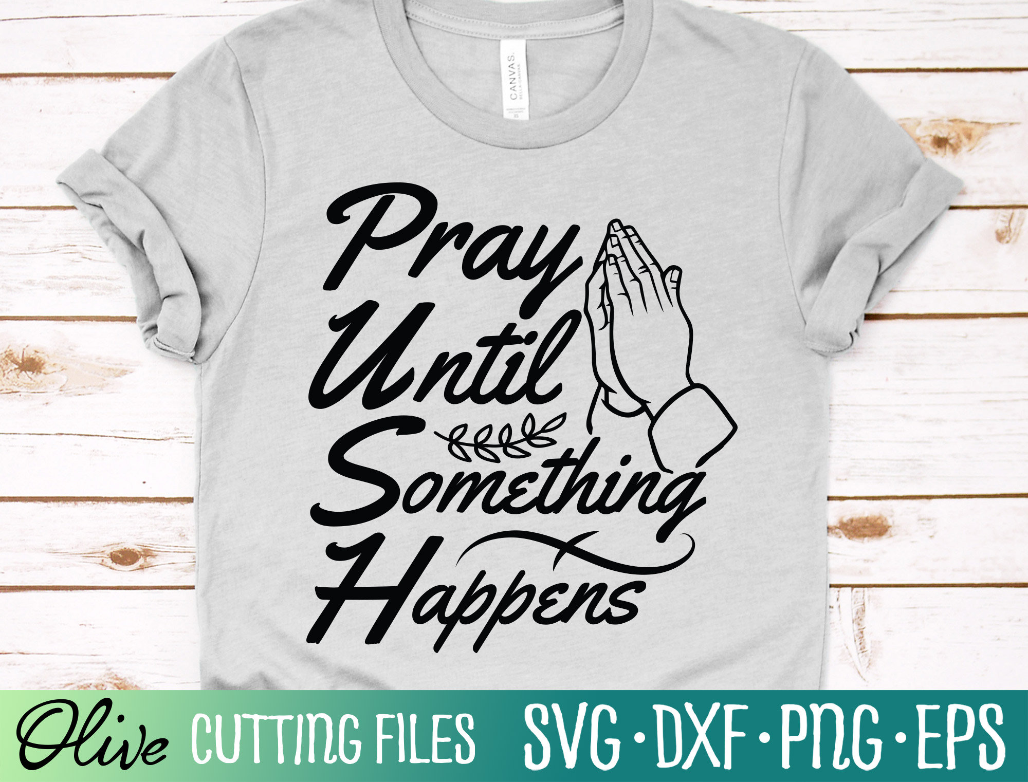 Pray Until Something Happens SVG Bible SVG Christian SVG | Etsy