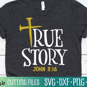 True Story Svg, John 3:16 Svg, Christian Svg, Easter Svg, Jesus Svg, Cameo Cricut, Cut File, Silhouette Svg, Cricut Svg