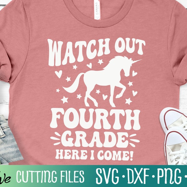 Watch Out Fourth Grade Svg, 4th Grade Unicorn svg, Last Day of School, Gift, First Day of School, Cut File, Silhouette Svg, Cricut Designs