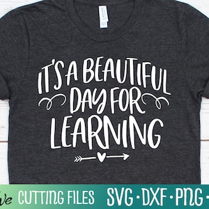 Het is een mooie dag voor leren svg, leraar Svg, student Svg, klaslokaal Svg, gift svg, cut file, silhouet Svg, cricut ontwerpen