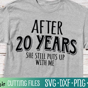 Aniversário de casamento engraçado SVG, aniversário de 20 anos do marido presente Svg, presente do marido svg, Cameo Cricut, arquivo de corte, silhueta Svg, Cricut Svg