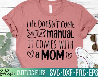 Życie nie przychodzi z instrukcją Svg, Mama Svg, Życie mamy Svg, Dzień Matki Svg, Zabawny cytat mamy Svg, Plik do cięcia, Sylwetka Svg, Projekty Cricut