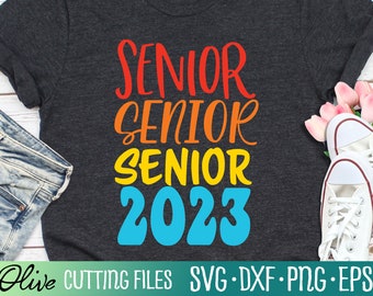 Senior 2023 Svg, Graduation Svg, Class of 2023 Shirt, Graduation Cap svg, Gift Svg, Cut File, Silhouette Svg, Cricut Designs