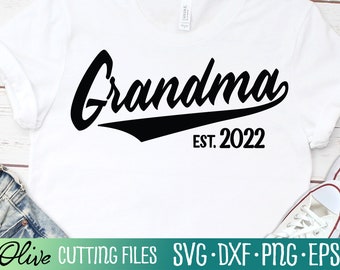 Grandma Est. 2022, Grandma Svg, Grandma Gift, New Grandma Gift, Grandmother Gift, Mothers Day Svg, Cut File, Silhouette Svg, Cricut Designs