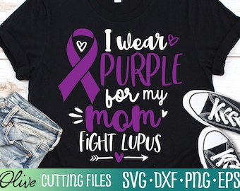 Llevo púrpura para mi mamá svg, Lupus Awareness Svg, Lupus Svg, Lupus Shirt Svg, Cameo Cricut, Cut File, Silhouette Svg, Cricut Svg