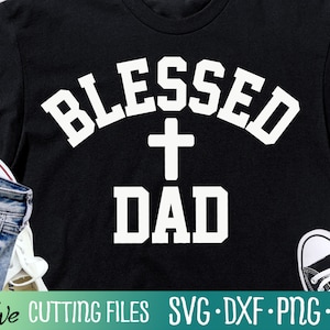 Gesegneter Papa, Vatertag, christliche SVG, Jesus, Vatertag Shirt, Schnittdatei, Silhouette, Cricut Designs