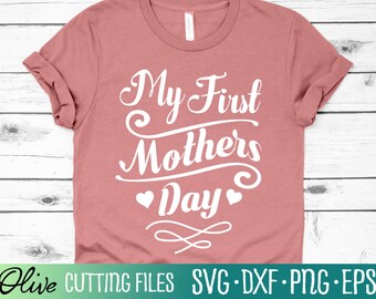 My First Mother's Day Svg, First Time Mom Svg, New Mother Gift Svg, Mothers Day Svg, Cameo Cricut, Cut File, Silhouette Svg