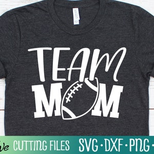 Team Mom Football Svg, Football Mom Svg, Football Fan Mama SVG, Mom Loves Football Shirt SVG, Team Mom Svg Files for Cricut, Cut File