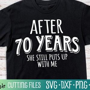 Divertido aniversario de bodas SVG, 70 años aniversario esposo presente Svg, esposo regalo svg, cameo cricut, archivo cortado, silueta svg, cricut svg