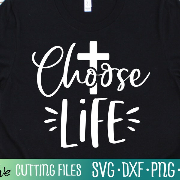 Choose Life Cross Svg, Pro life Svg, Unborn Rights Svg, Christian Svg, Anti Abortion svg, Cut File, Silhouette Svg, Cricut Designs