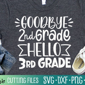 Auf Wiedersehen zweite Klasse Hallo dritte Klasse, letzter Tag der Schule, Abschluss-Shirt-Svg, Lehrer-Svg, geschnittene Datei, Silhouette-Svg, Cricut Designs