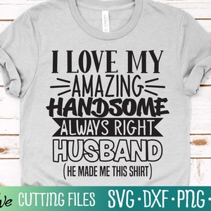 I Love My Husband SVG, Lustiger Ehemann SVG, Lustiger Ehemann SVG, Frau Geschenk svg, Cameo Cricut, Cut File, Silhouette Svg, Cricut Svg