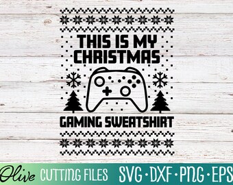 Christmas Gaming Sweatshirt Svg, Funny Holiday Svg, Boy Gift, Gamer Present, Christmas Sweater, Cameo Cricut, Cut File, Silhouette, Cricut