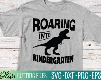 Roaring Into Kindergarten Svg, Dinosaur Back to School Svg, First Day of School Svg, Cameo Cricut, Cut File, Silhouette Svg, Cricut