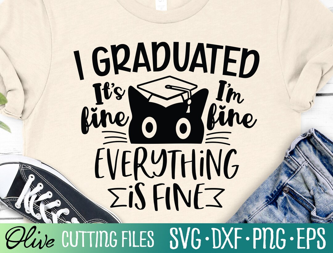 I Graduated Cat Svg, Funny Sarcastic, Graduation Svg, Class of 2023 ...