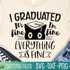 Ik ben afgestudeerd Cat Svg, Funny Sarcastic, Graduation Svg, Class of 2023 Shirt, Senior svg, Gift Svg, Cut File, Silhouette Svg, Cricut Designs