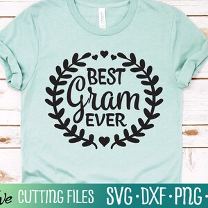 Best Gram Ever Svg, Grandma Svg, Nana Svg, Mothers Day Gift Svg, Mother&#39;s Day Svg, Cameo Cricut, Cut File, Silhouette Svg, Cricut Svg