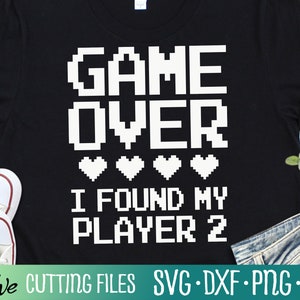 Game Over gefunden mein Spieler 2 svg, Verlobung, Hochzeit svg, Mann Frau Verlobte Geschenk svg, geschnitten Datei, Silhouette svg, Cricut Designs