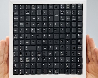 Be yourself, everyone else is already taken/Oscar Wilde/Computer Key Quote/Wall Decor/Gift for Computer Lovers/Office Décor