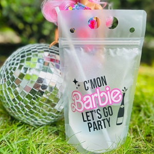 Barbie Party Drink Pouches - Cmon Barbie Let’s Go Party Bachelorette - Getting Ratchet It’s Fantastic Birthday - Bride Last Minute Gift