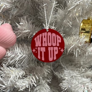 Bravo RHOC Whoop It Up Ornament - Christmas Gift - Reality TV Fan - Bravo Merch - Real Housewives of Orange County - Housewives Party