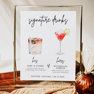 May include: A printable wedding sign with a watercolor illustration of two cocktails. The sign reads "signature drinks" and lists the ingredients for "his" drink, "Dark 'N Stormy", and "hers" drink, "Watermelon Cobbler". The sign also includes the couple's names and wedding date.