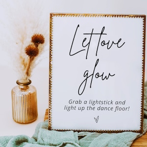 Let Love Glow Sign - Wedding Glow Stick Send Off Sign -  Glow Stick Wedding Sign Template - Wedding Send Off Sign - MOD01