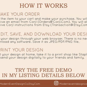 May include: How to make, edit, save, and print your design.  Instructions for using Corjl and Etsy.  Try the free demo in my listing details below.  ModernEventDesignCo.Etsy.Com Moderneventdesignco