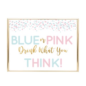Drink What You Think Sign , Blue or Pink Wear What You Think Sign, Gender Reveal Decorations, Gender Reveal Party Signs