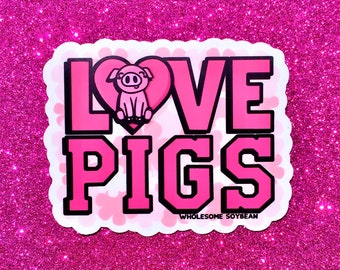 Cute Vegan Sticker, LOVE PIGS Sticker - vegan pride decal, Vegan activism, Herbivore Sticker, Animal Rights Sticker - Cruelty Free Sticker