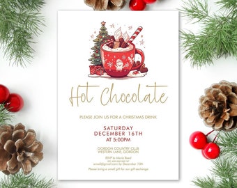 May include: A festive Christmas invitation with the words "Hot Chocolate" in gold script. The invitation features a red mug with a snowman design, a Christmas tree, and a candy cane. Pinecones, red berries, and evergreen branches surround the invitation.
