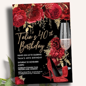 May include: Black invitation card with gold text and red floral accents. The text reads "Talia's 40th Birthday." Features a champagne glass and red high heels. Includes event details: date, time, and location.