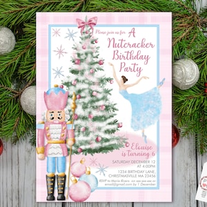 May include: A pink and blue Nutcracker Birthday Party invitation. The design includes a Christmas tree, a ballerina, and a nutcracker soldier illustration. The invitation includes the party details and the text "Please join us for A Nutcracker Birthday Party".