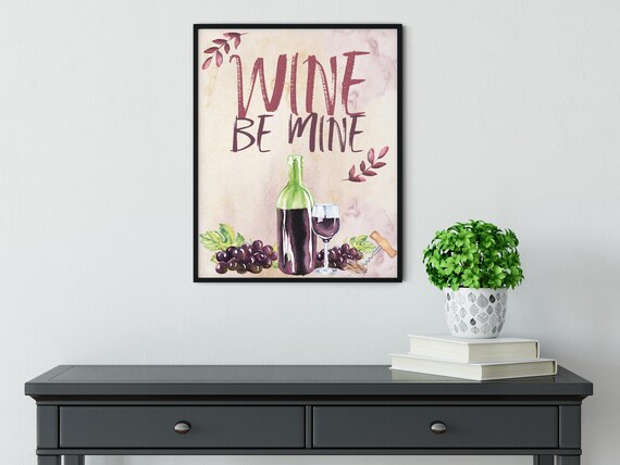 Wine Be Mine Digital Print | Printable Wine Art | Art Print | DIY Wine Words Wall Art | Kitchen Wall Decor | Instant Download | Red Wine Art