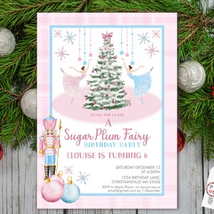 May include: A Sugar Plum Fairy birthday party invitation with a pink and blue theme. The invitation features a Christmas tree, ballerinas, and a nutcracker. The text reads "Eloise is turning 6" and includes party details.